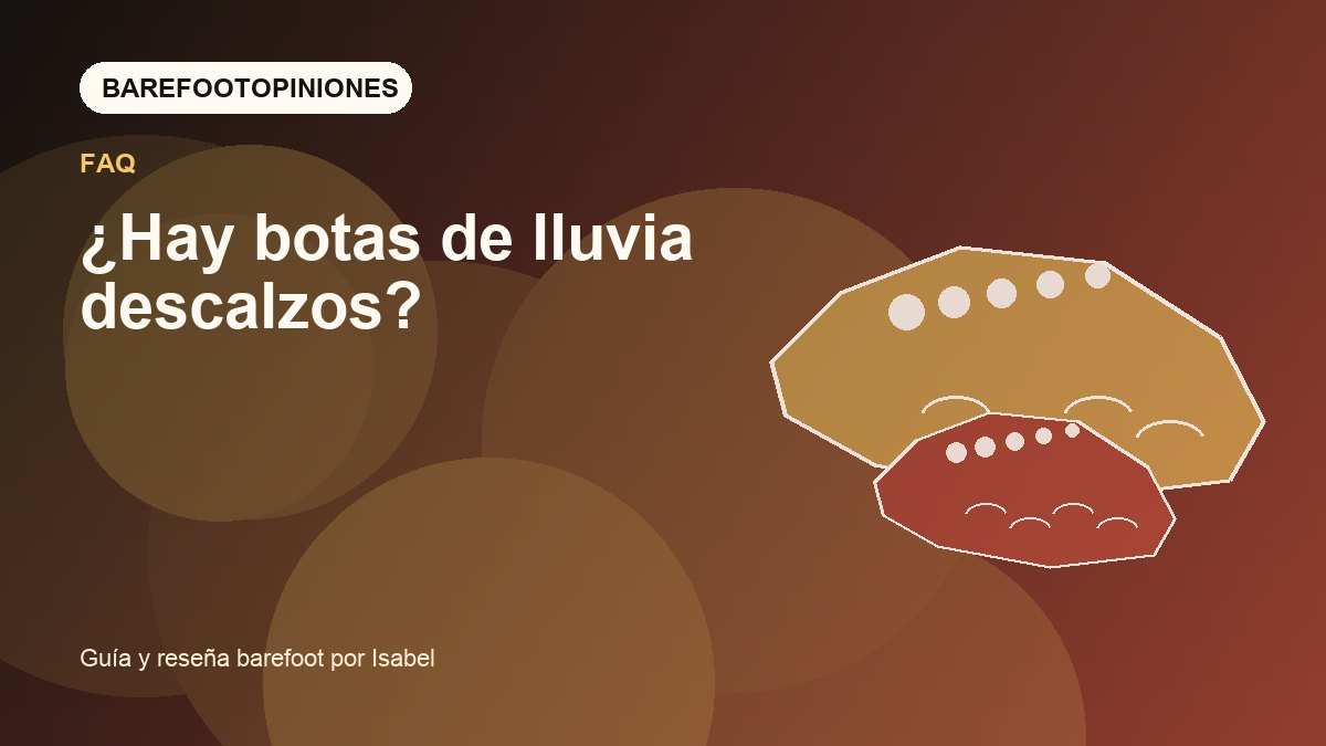 Imagen destacada de ¿Hay botas de lluvia descalzos?