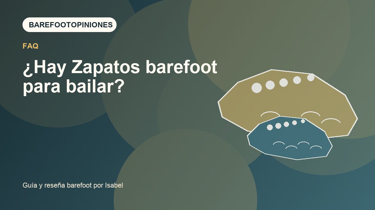 Imagen destacada de ¿Hay Zapatos barefoot para bailar?