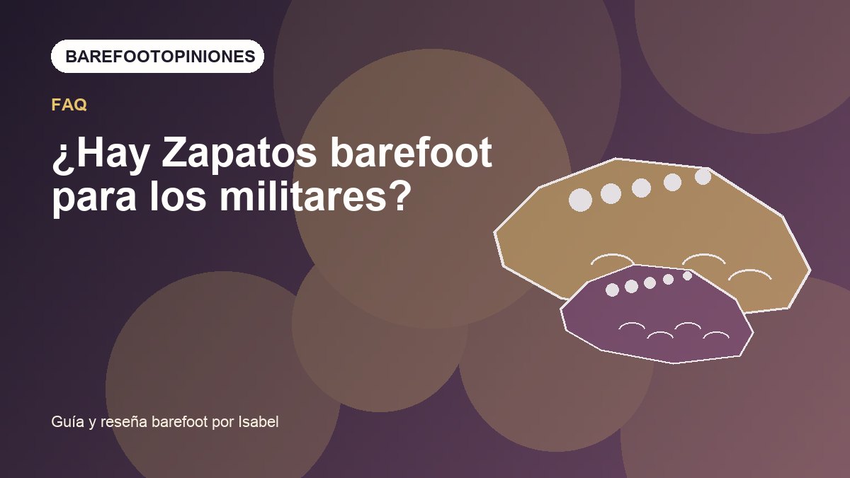 Imagen destacada de ¿Hay Zapatos barefoot para los militares?