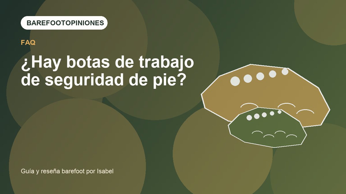 Imagen destacada de ¿Hay botas de trabajo de seguridad de pie?