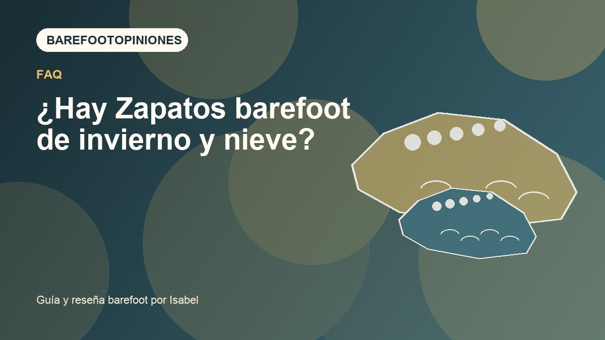 Imagen destacada de ¿Hay Zapatos barefoot de invierno y nieve?