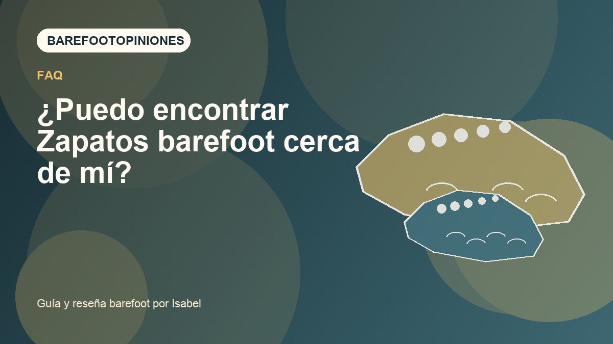 Imagen destacada de ¿Puedo encontrar Zapatos barefoot cerca de mí?