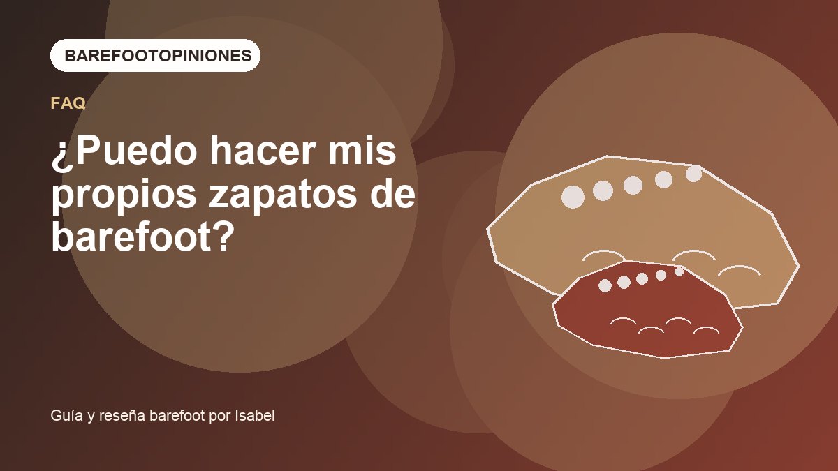 Imagen destacada de ¿Puedo hacer mis propios zapatos de barefoot?
