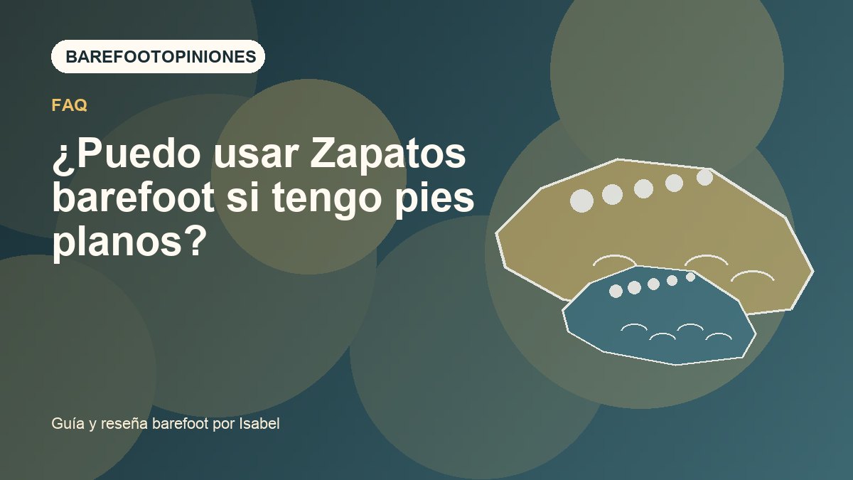 Imagen destacada de ¿Puedo usar Zapatos barefoot si tengo pies planos?