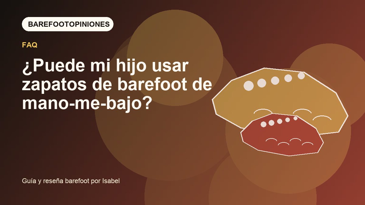 Imagen destacada de ¿Puede mi hijo usar zapatos de barefoot de mano-me-bajo?