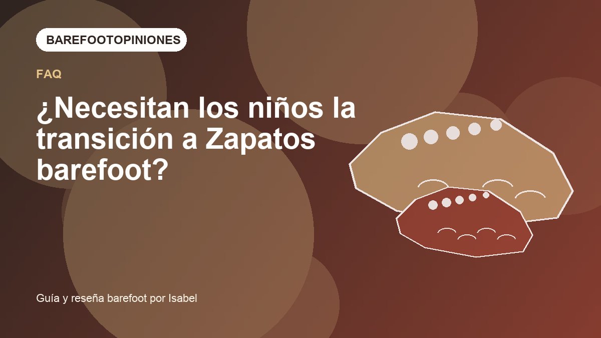 Imagen destacada de ¿Necesitan los niños la transición a Zapatos barefoot?