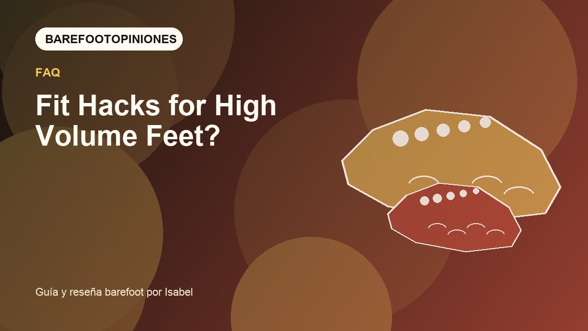 Imagen destacada de Fit Hacks for High Volume Feet?