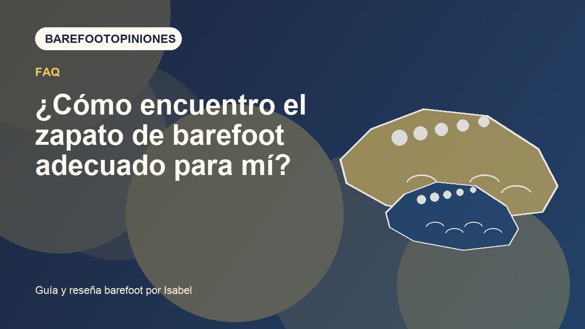 Imagen destacada de ¿Cómo encuentro el zapato de barefoot adecuado para mí?