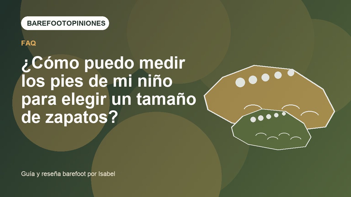 Imagen destacada de ¿Cómo puedo medir los pies de mi niño para elegir un tamaño de zapatos?