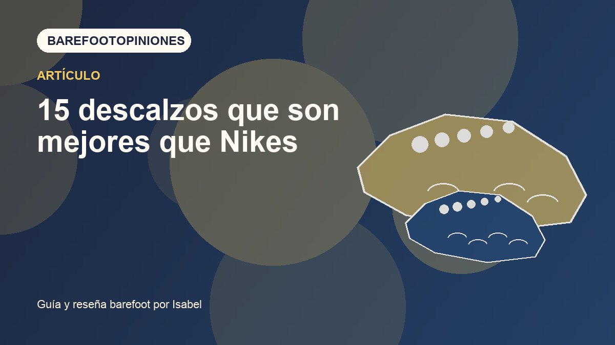 Imagen destacada de 15 descalzos que son mejores que Nikes