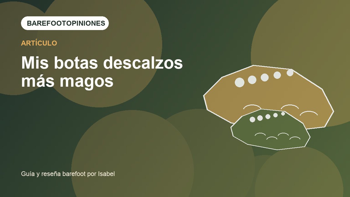 Imagen destacada de Mis botas descalzos más magos