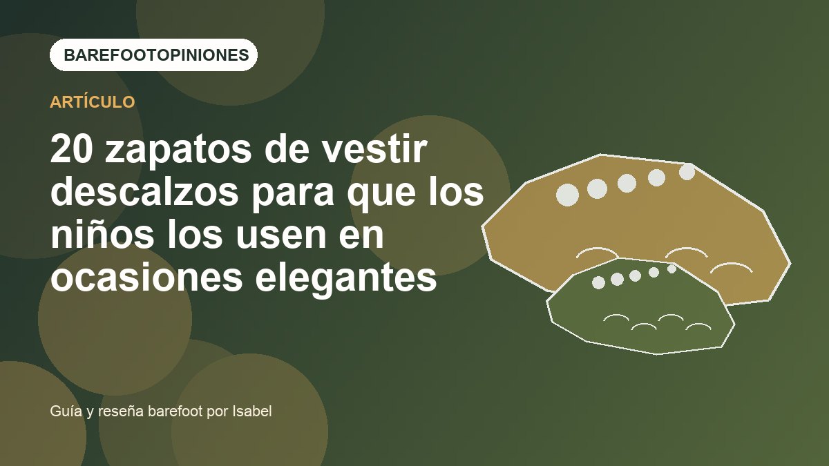 Imagen destacada de 20 zapatos de vestir descalzos para que los niños los usen en ocasiones elegantes