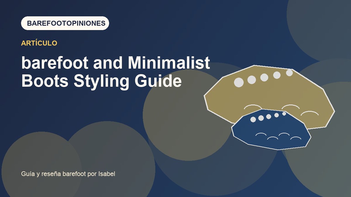 Imagen destacada de barefoot and Minimalist Boots Styling Guide