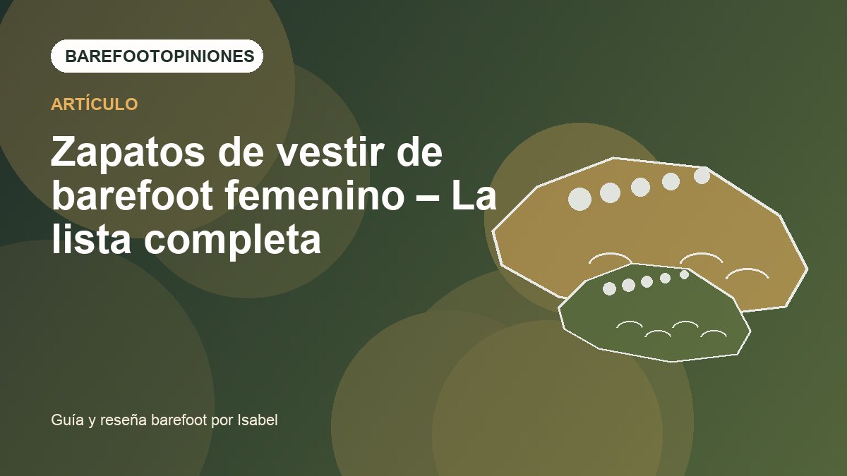 Imagen destacada de Zapatos de vestir de barefoot femenino – La lista completa