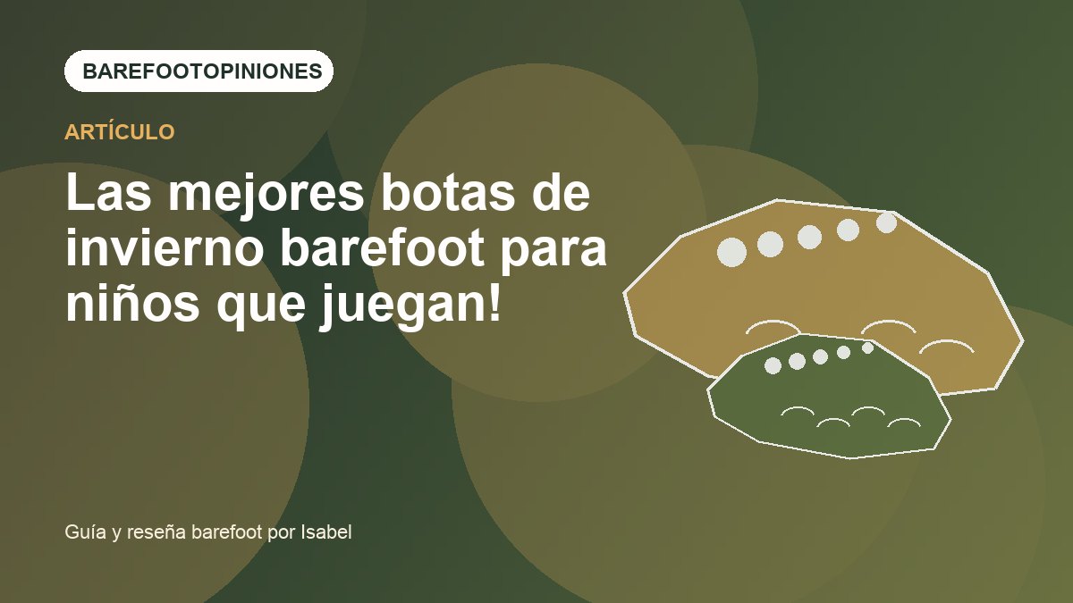 Imagen destacada de Las mejores botas de invierno barefoot para niños que juegan!