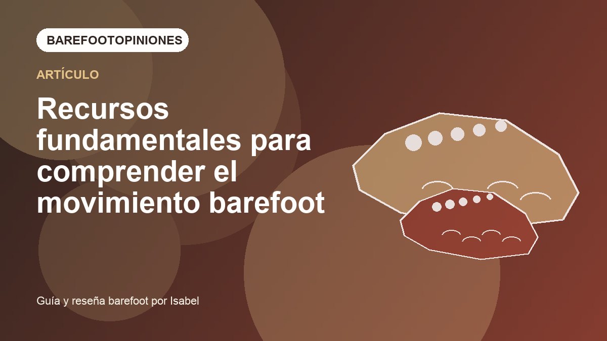 Imagen destacada de Recursos fundamentales para comprender el movimiento barefoot