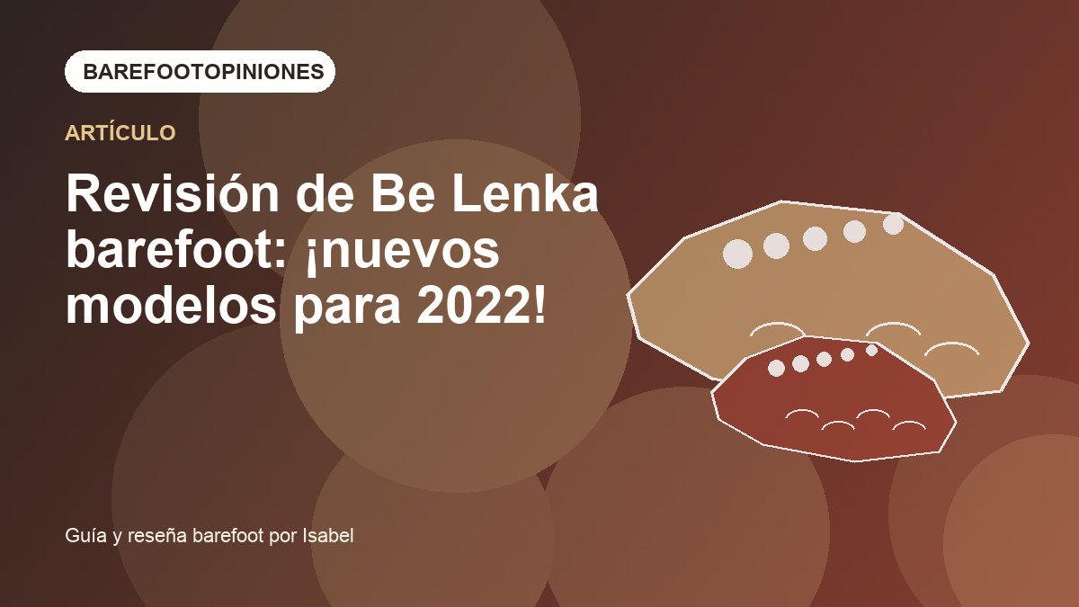 Imagen destacada de Revisión de Be Lenka barefoot: ¡nuevos modelos para 2022!