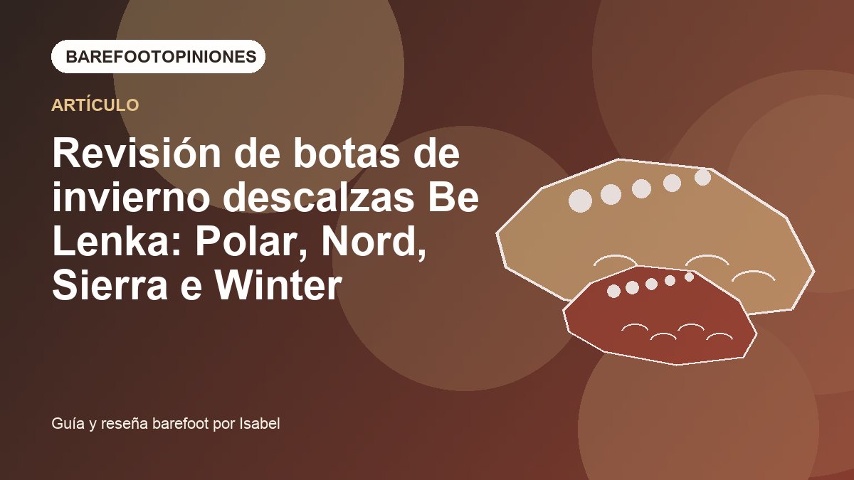 Imagen destacada de Revisión de botas de invierno descalzas Be Lenka: Polar, Nord, Sierra e Winter
