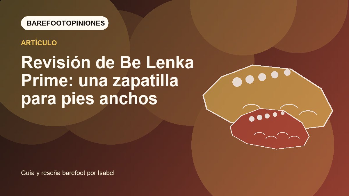Imagen destacada de Revisión de Be Lenka Prime: una zapatilla para pies anchos