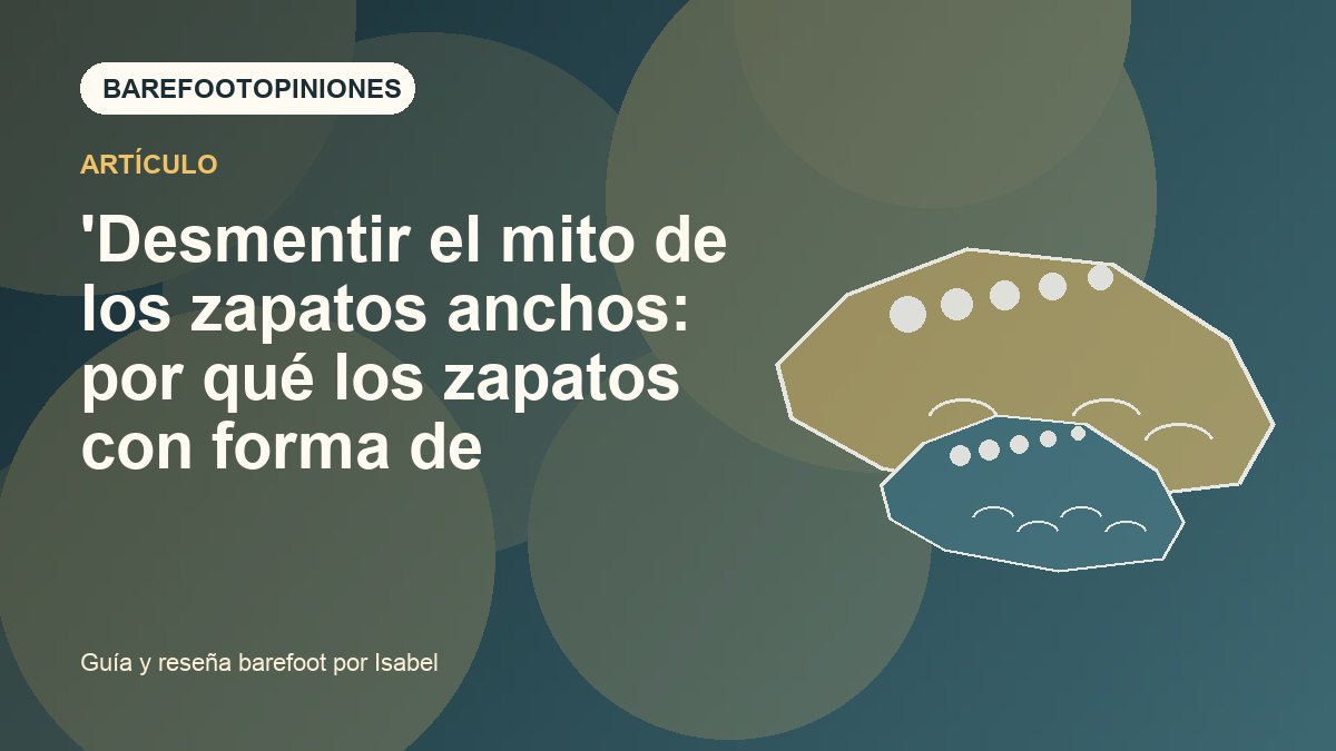 Imagen destacada de zapatos barefoot para pies anchos