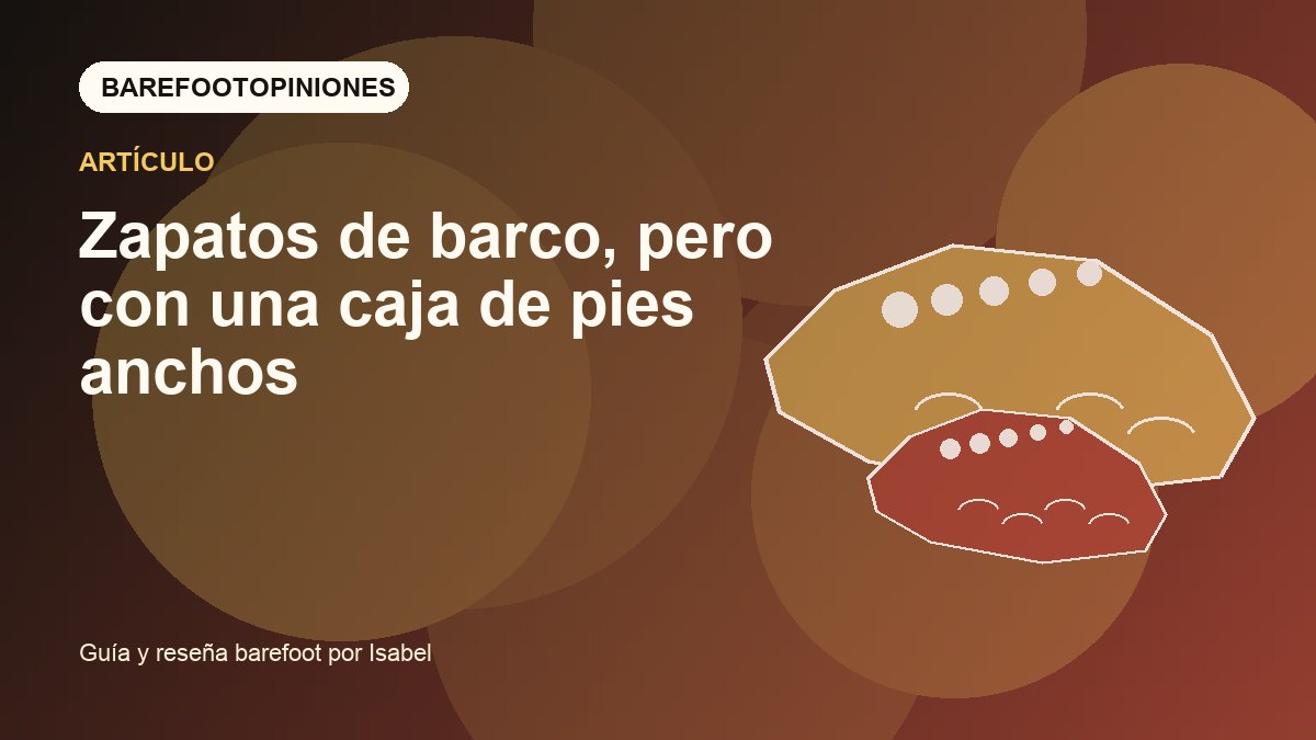 Imagen destacada de Zapatos de barco, pero con una caja de pies anchos