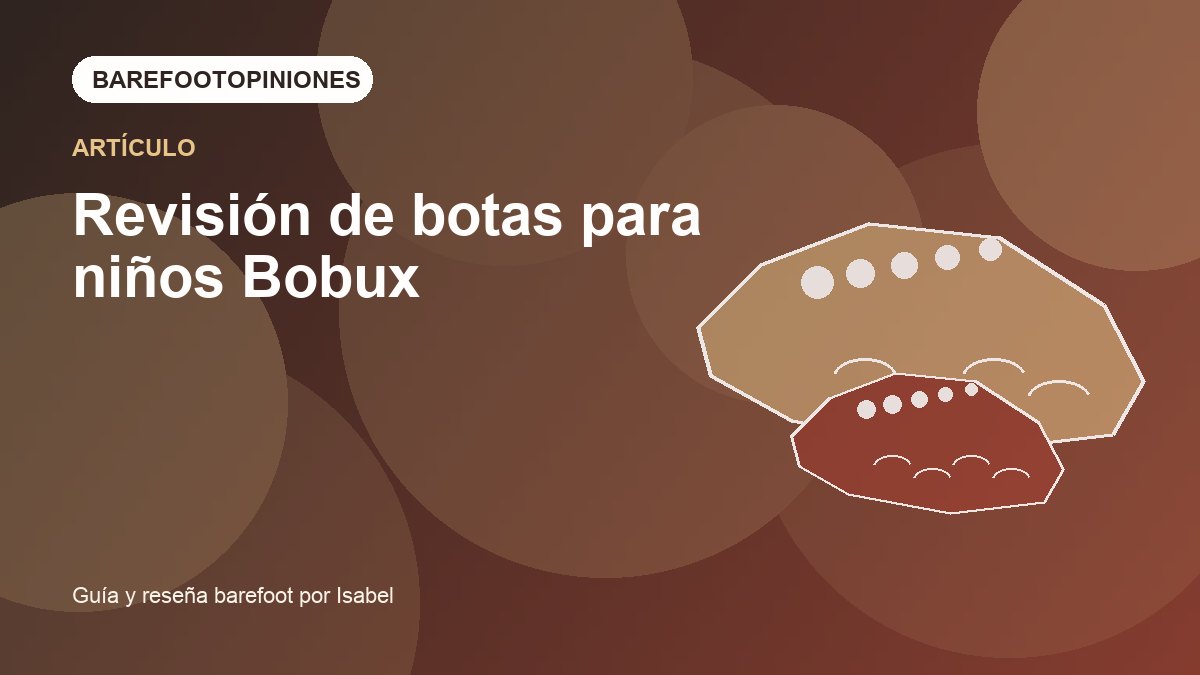 Imagen destacada de Revisión de botas para niños Bobux