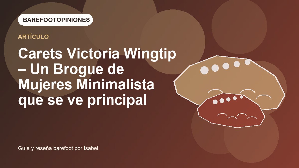 Imagen destacada de Carets Victoria Wingtip – Un Brogue de Mujeres Minimalista que se ve principal