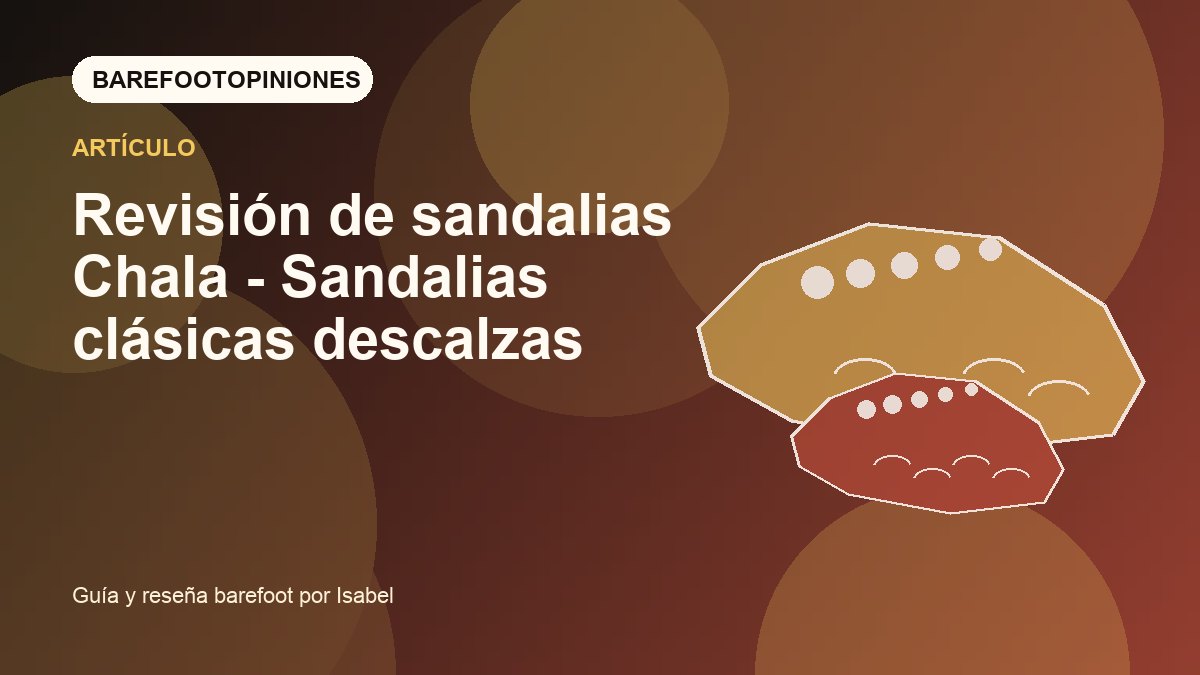 Imagen destacada de Revisión de sandalias Chala - Sandalias clásicas descalzas