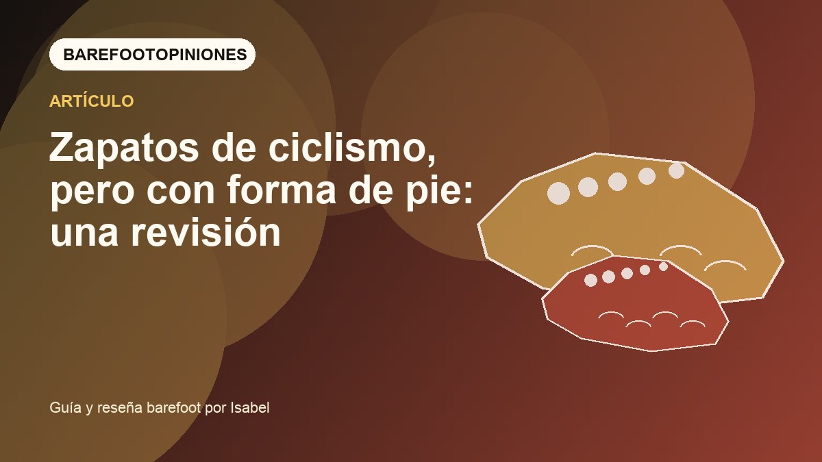 Imagen destacada de Zapatos de ciclismo, pero con forma de pie: una revisión