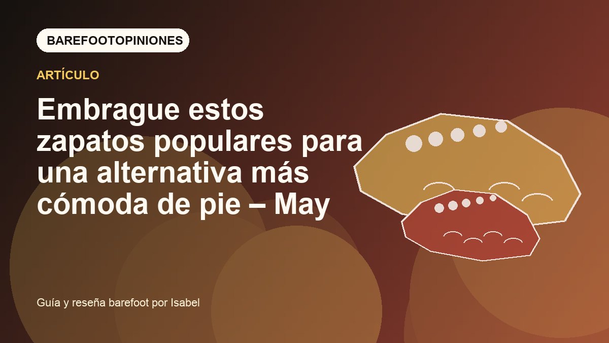 Imagen destacada de Alternativas barefoot cómodas a cinco zapatos populares
