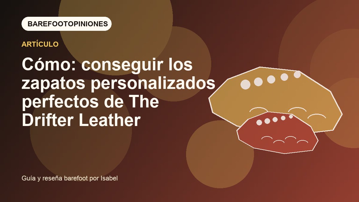 Imagen destacada de Cómo: conseguir los zapatos personalizados perfectos de The Drifter Leather