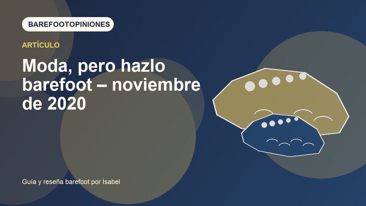 Imagen destacada de Moda, pero hazlo barefoot – noviembre de 2020