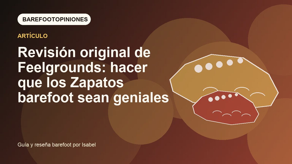 Imagen destacada de Revisión original de Feelgrounds: hacer que los Zapatos barefoot sean geniales