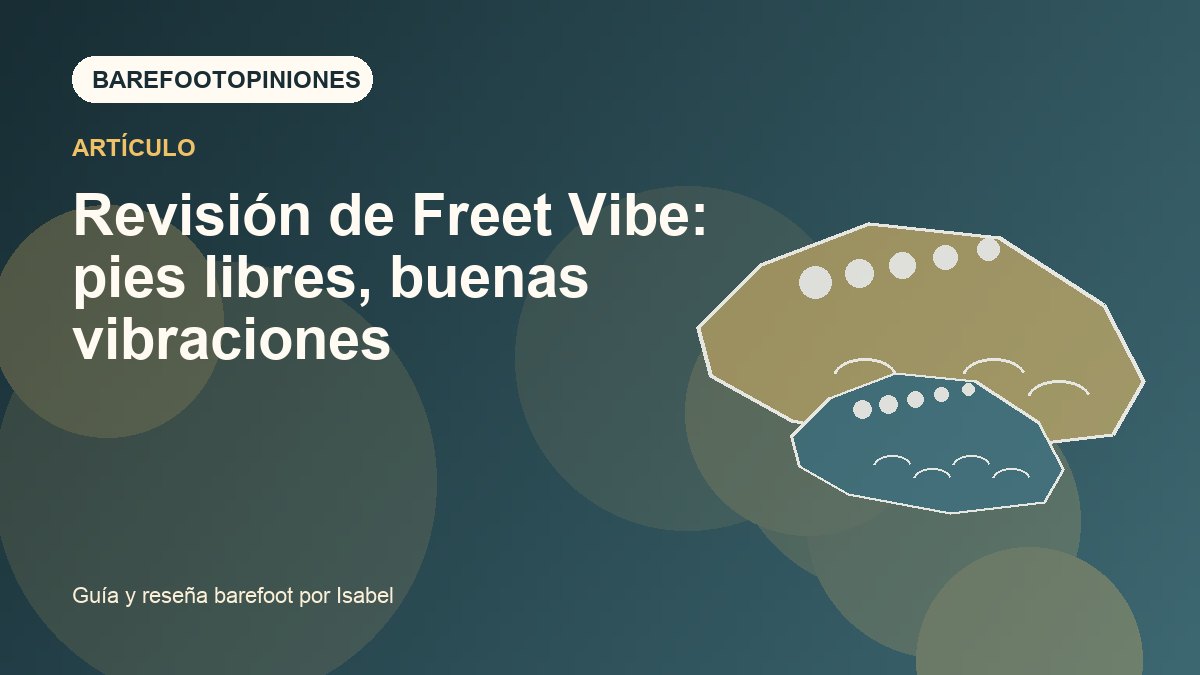 Imagen destacada de Revisión de Freet Vibe: pies libres, buenas vibraciones