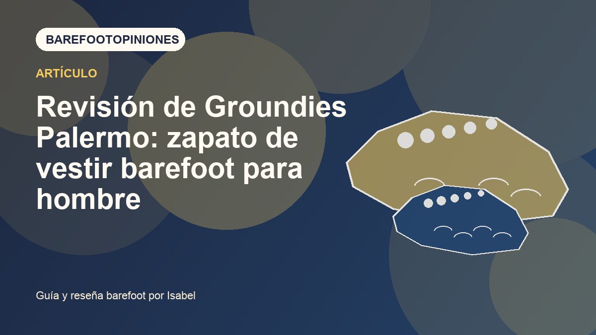 Imagen destacada de Revisión de Groundies Palermo: zapato de vestir barefoot para hombre