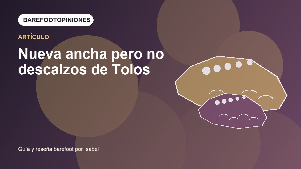 Imagen destacada de Nueva ancha pero no descalzos de Tolos