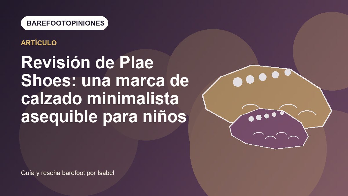 Imagen destacada de Revisión de Plae Shoes: una marca de calzado minimalista asequible para niños