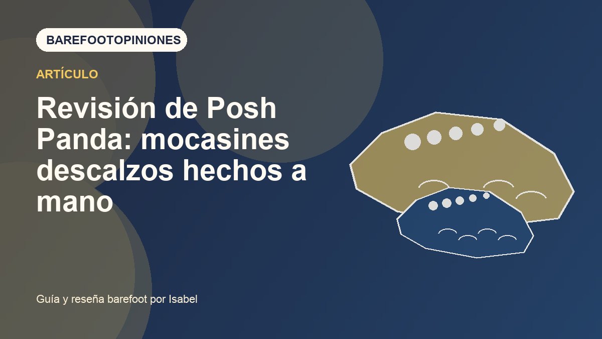 Imagen destacada de Revisión de Posh Panda: mocasines descalzos hechos a mano