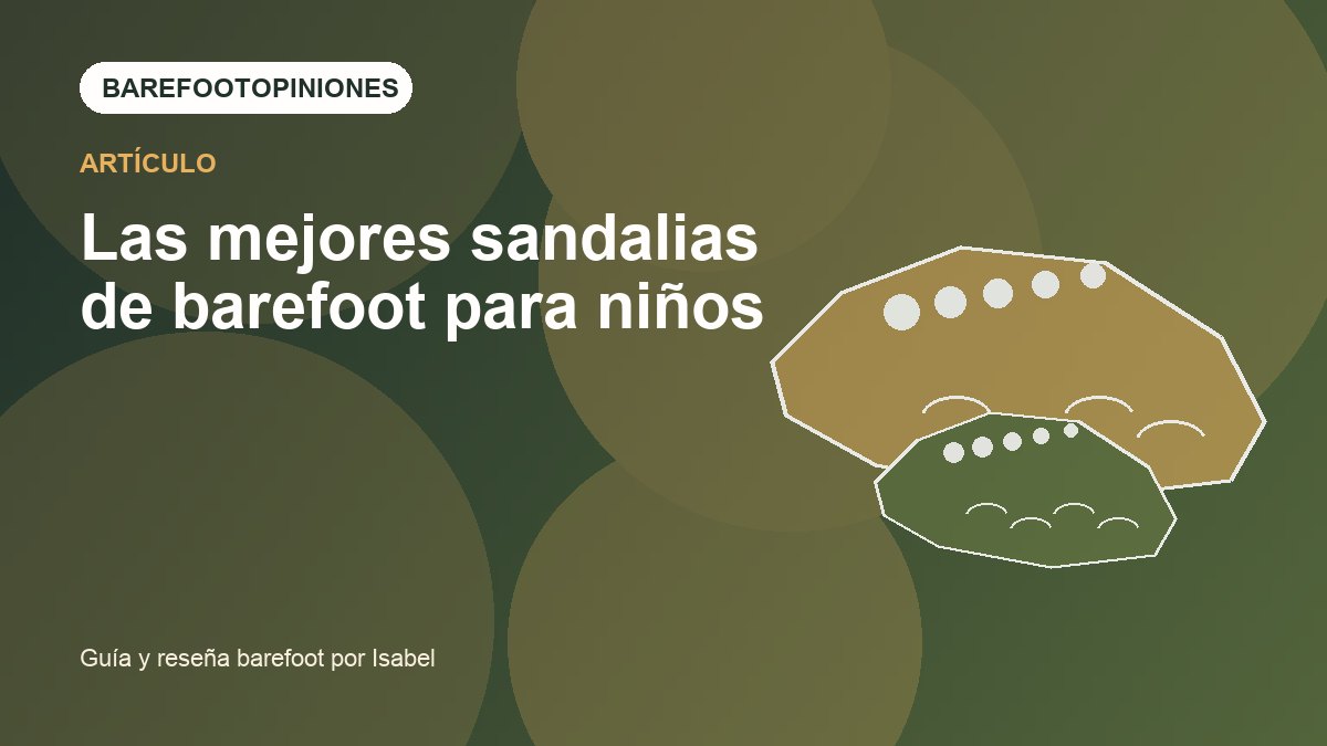Imagen destacada de Las mejores sandalias de barefoot para niños