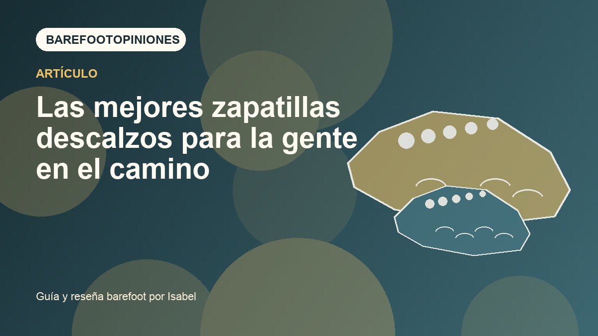 Imagen destacada de Las mejores zapatillas descalzos para la gente en el camino