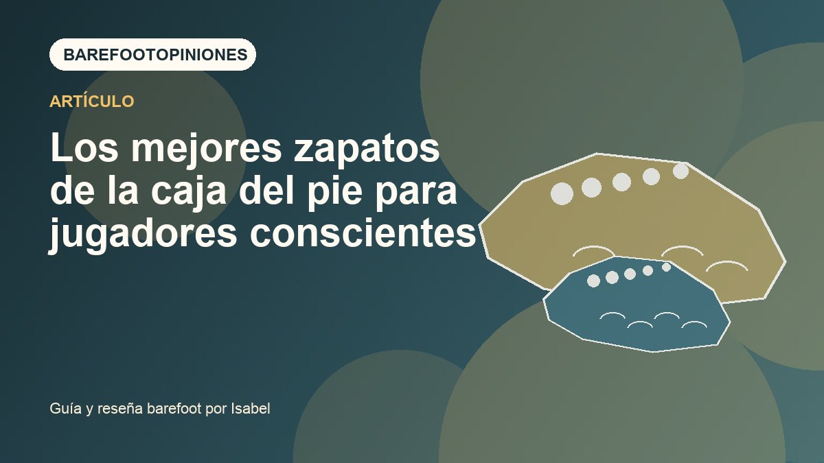 Imagen destacada de Los mejores zapatos de la caja del pie para jugadores conscientes