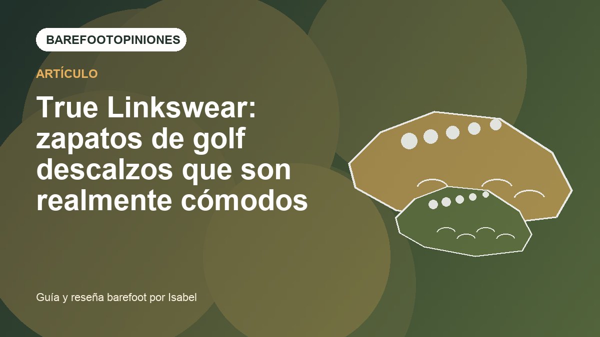 Imagen destacada de True Linkswear: zapatos de golf descalzos que son realmente cómodos