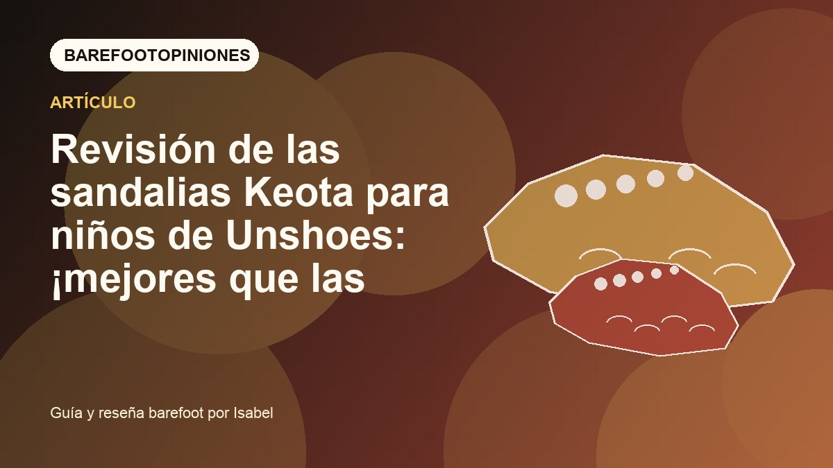 Imagen destacada de Revisión de las sandalias Keota para niños de Unshoes: ¡mejores que las chanclas!