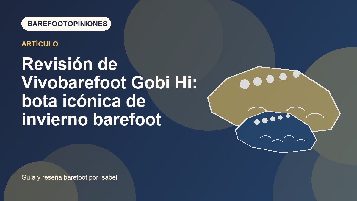 Imagen destacada de Revisión de Vivobarefoot Gobi Hi: bota icónica de invierno barefoot