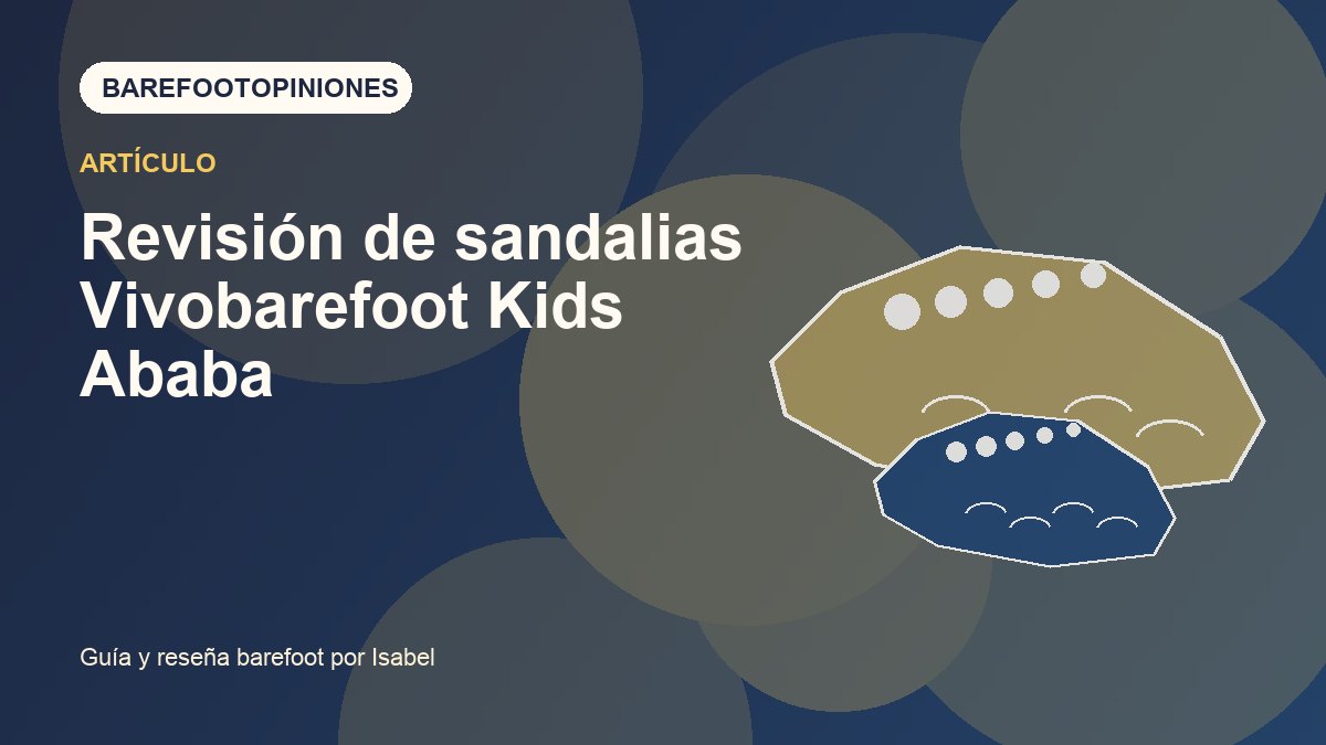 Imagen destacada de Revisión de sandalias Vivobarefoot Kids Ababa