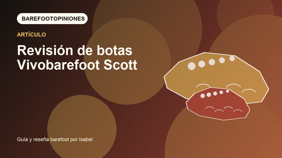 Imagen destacada de Revisión de botas Vivobarefoot Scott