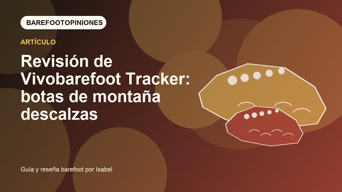 Imagen destacada de Revisión de Vivobarefoot Tracker: botas de montaña descalzas