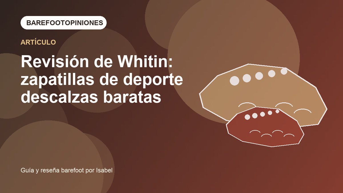 Imagen destacada de Revisión de Whitin: zapatillas de deporte descalzas baratas