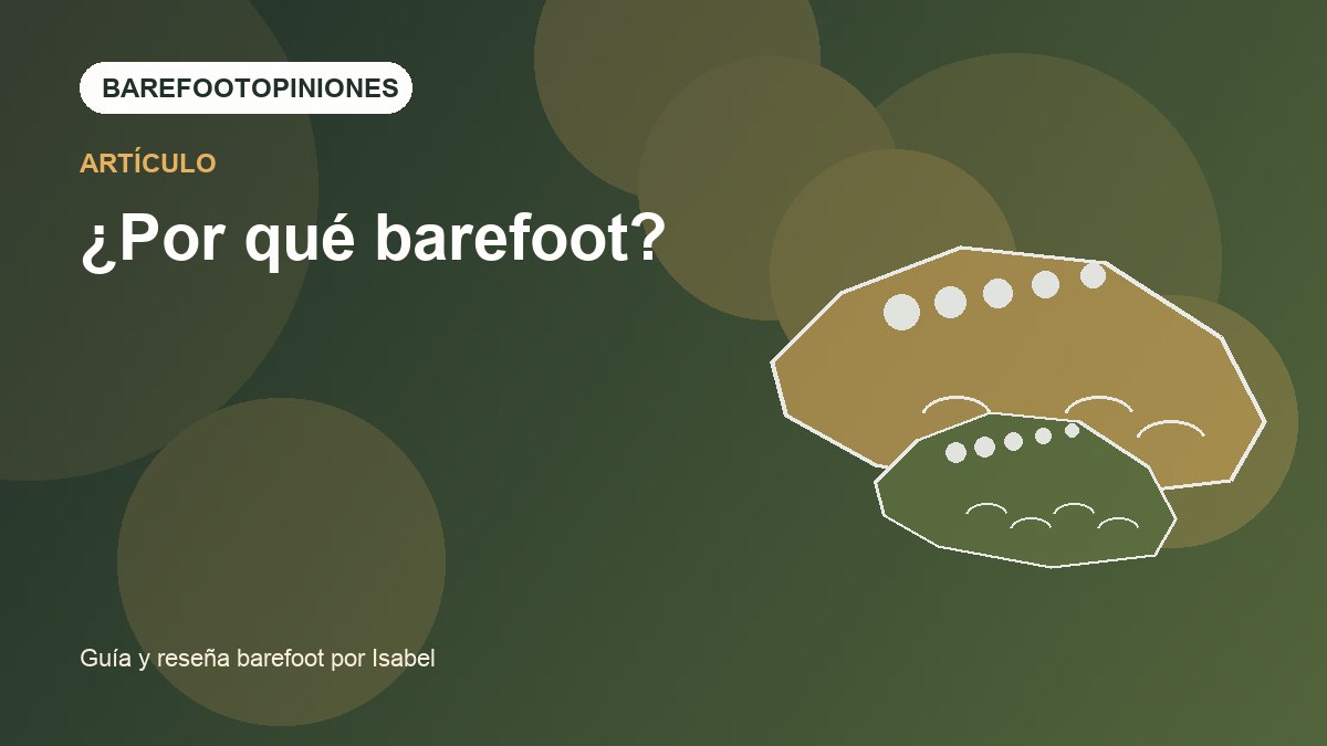 Imagen destacada de ¿Por qué barefoot?