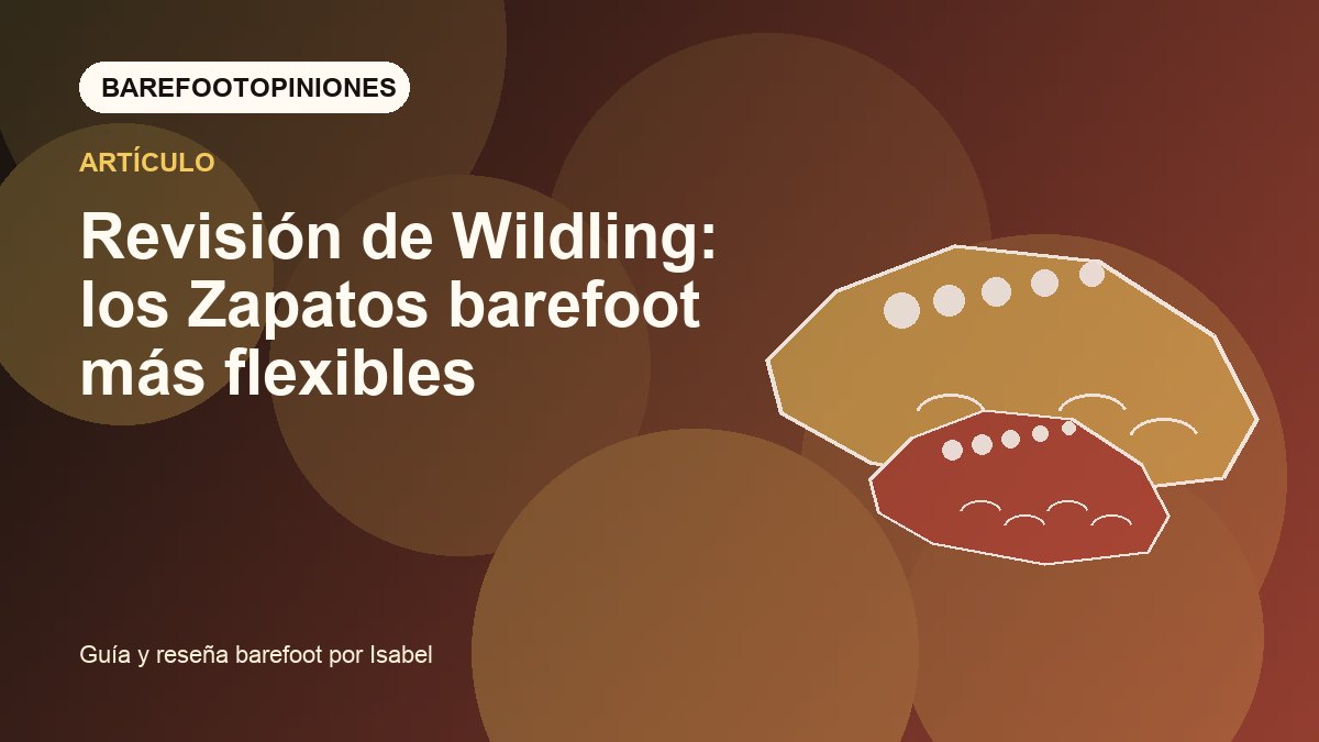 Imagen destacada de Revisión de Wildling: los Zapatos barefoot más flexibles